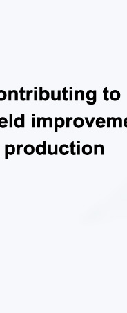 Contributing to yield improvement in production 