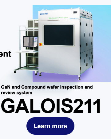 GaN and Compound wafer inspection and review system GALOIS211